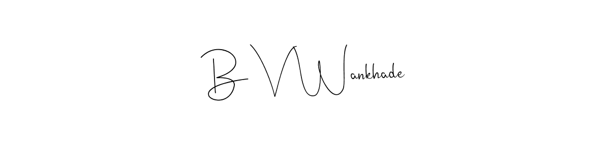 Here are the top 10 professional signature styles for the name B V Wankhade. These are the best autograph styles you can use for your name. B V Wankhade signature style 4 images and pictures png
