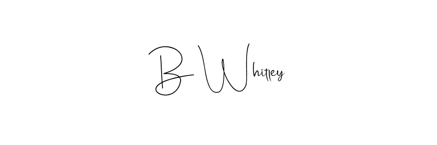 Design your own signature with our free online signature maker. With this signature software, you can create a handwritten (Andilay-7BmLP) signature for name B Whitley. B Whitley signature style 4 images and pictures png