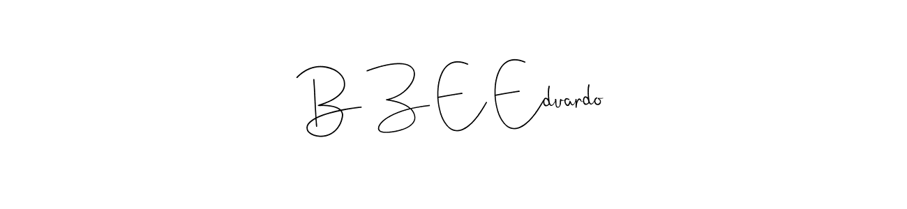 Make a short B Z E Eduardo signature style. Manage your documents anywhere anytime using Andilay-7BmLP. Create and add eSignatures, submit forms, share and send files easily. B Z E Eduardo signature style 4 images and pictures png