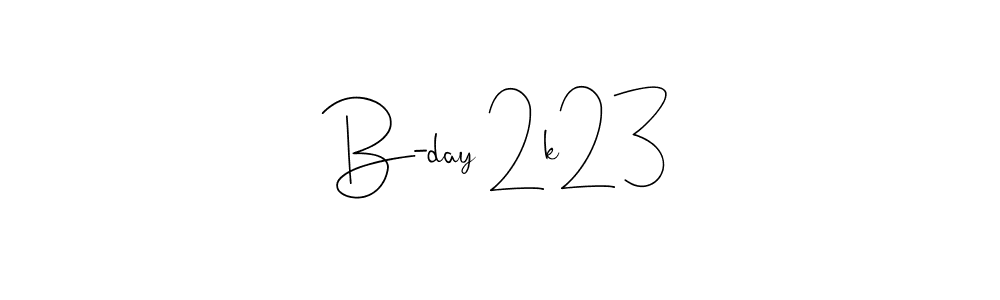 Use a signature maker to create a handwritten signature online. With this signature software, you can design (Andilay-7BmLP) your own signature for name B-day 2k23. B-day 2k23 signature style 4 images and pictures png