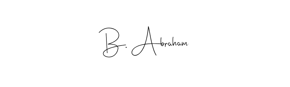 It looks lik you need a new signature style for name B. Abraham. Design unique handwritten (Andilay-7BmLP) signature with our free signature maker in just a few clicks. B. Abraham signature style 4 images and pictures png