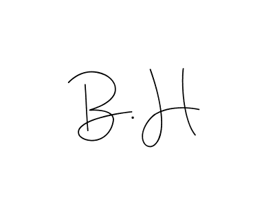 Also we have B. H name is the best signature style. Create professional handwritten signature collection using Andilay-7BmLP autograph style. B. H signature style 4 images and pictures png