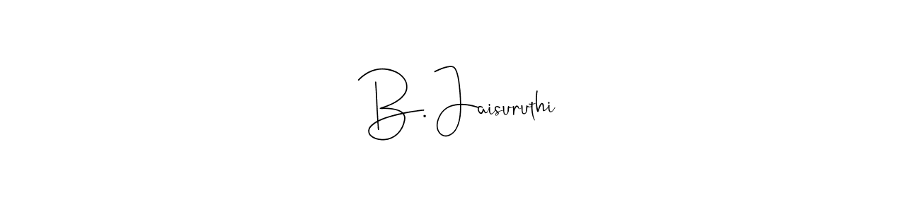 Make a beautiful signature design for name B. Jaisuruthi. With this signature (Andilay-7BmLP) style, you can create a handwritten signature for free. B. Jaisuruthi signature style 4 images and pictures png