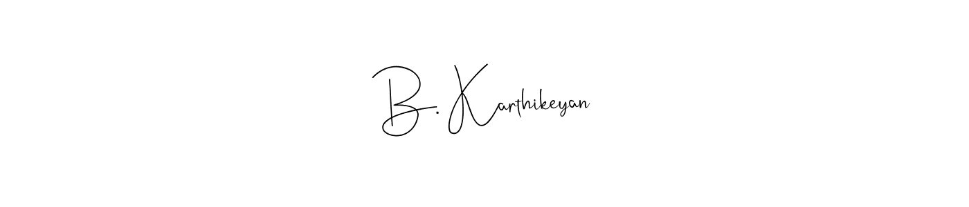 Make a beautiful signature design for name B. Karthikeyan. With this signature (Andilay-7BmLP) style, you can create a handwritten signature for free. B. Karthikeyan signature style 4 images and pictures png