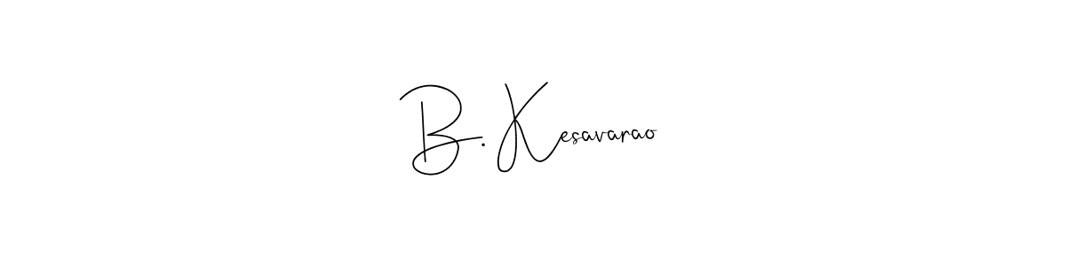 Also You can easily find your signature by using the search form. We will create B. Kesavarao name handwritten signature images for you free of cost using Andilay-7BmLP sign style. B. Kesavarao signature style 4 images and pictures png