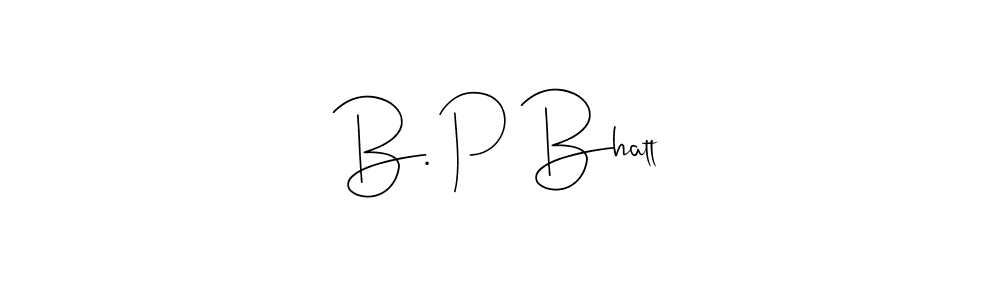 Also we have B. P Bhatt name is the best signature style. Create professional handwritten signature collection using Andilay-7BmLP autograph style. B. P Bhatt signature style 4 images and pictures png