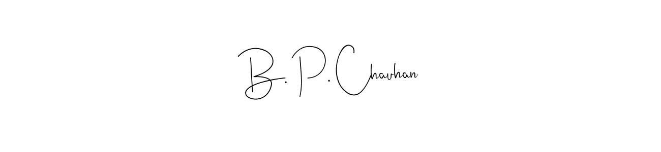 Make a beautiful signature design for name B. P. Chauhan. With this signature (Andilay-7BmLP) style, you can create a handwritten signature for free. B. P. Chauhan signature style 4 images and pictures png