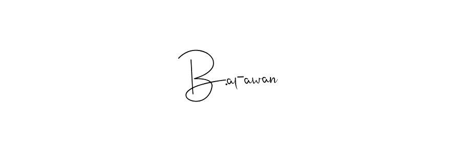 Make a beautiful signature design for name B.al-awan. Use this online signature maker to create a handwritten signature for free. B.al-awan signature style 4 images and pictures png