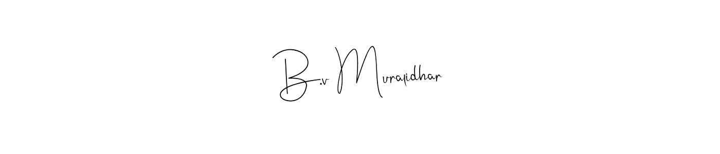 The best way (Andilay-7BmLP) to make a short signature is to pick only two or three words in your name. The name B.v Muralidhar include a total of six letters. For converting this name. B.v Muralidhar signature style 4 images and pictures png