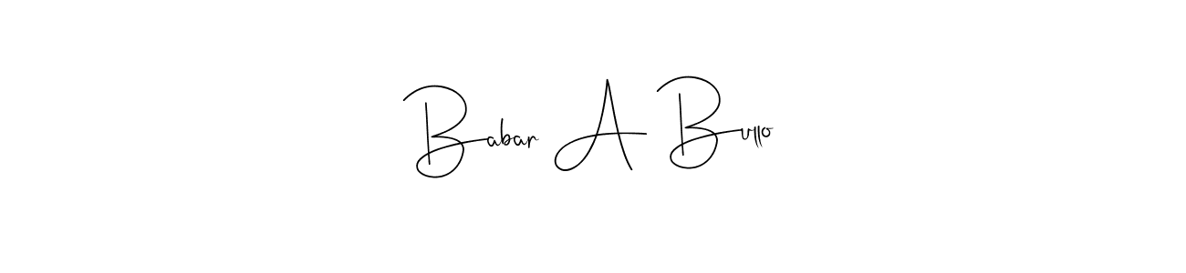 if you are searching for the best signature style for your name Babar A Bullo. so please give up your signature search. here we have designed multiple signature styles  using Andilay-7BmLP. Babar A Bullo signature style 4 images and pictures png