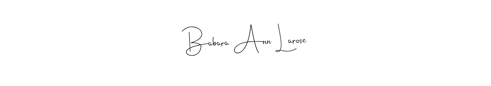 Once you've used our free online signature maker to create your best signature Andilay-7BmLP style, it's time to enjoy all of the benefits that Babara Ann Larose name signing documents. Babara Ann Larose signature style 4 images and pictures png