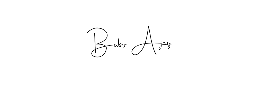 Also we have Babu Ajay name is the best signature style. Create professional handwritten signature collection using Andilay-7BmLP autograph style. Babu Ajay signature style 4 images and pictures png