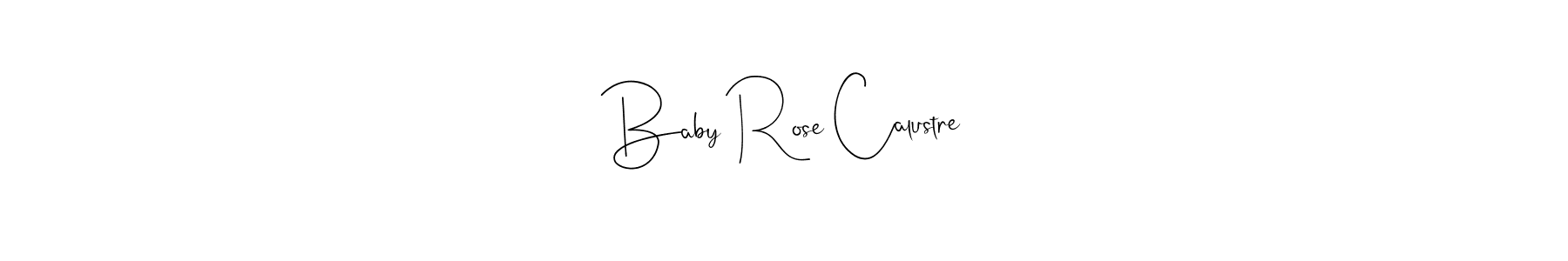 How to make Baby Rose Calustre name signature. Use Andilay-7BmLP style for creating short signs online. This is the latest handwritten sign. Baby Rose Calustre signature style 4 images and pictures png