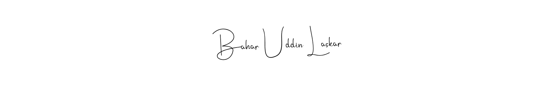 How to make Bahar Uddin Laskar name signature. Use Andilay-7BmLP style for creating short signs online. This is the latest handwritten sign. Bahar Uddin Laskar signature style 4 images and pictures png