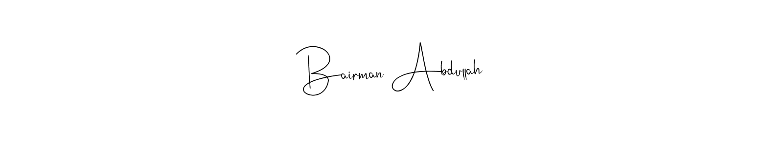 Make a short Bairman Abdullah signature style. Manage your documents anywhere anytime using Andilay-7BmLP. Create and add eSignatures, submit forms, share and send files easily. Bairman Abdullah signature style 4 images and pictures png