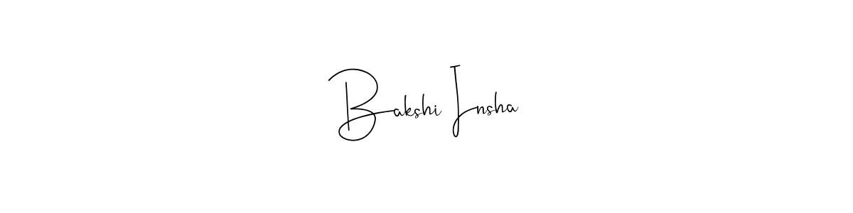 Make a beautiful signature design for name Bakshi Insha. With this signature (Andilay-7BmLP) style, you can create a handwritten signature for free. Bakshi Insha signature style 4 images and pictures png