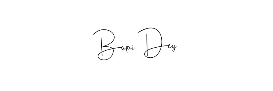 Design your own signature with our free online signature maker. With this signature software, you can create a handwritten (Andilay-7BmLP) signature for name Balai Dey. Balai Dey signature style 4 images and pictures png