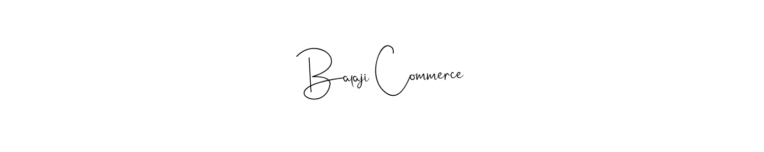 Once you've used our free online signature maker to create your best signature Andilay-7BmLP style, it's time to enjoy all of the benefits that Balaji Commerce name signing documents. Balaji Commerce signature style 4 images and pictures png