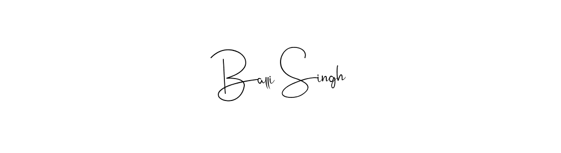 How to make Balli Singh name signature. Use Andilay-7BmLP style for creating short signs online. This is the latest handwritten sign. Balli Singh signature style 4 images and pictures png