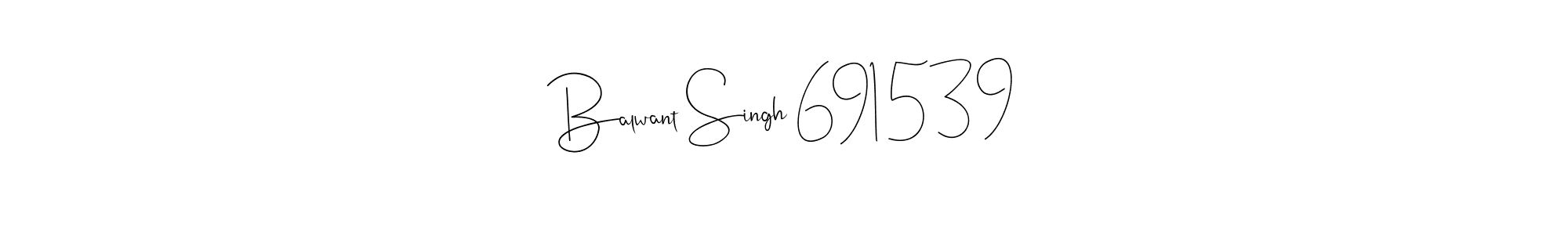 Make a short Balwant Singh 691539 signature style. Manage your documents anywhere anytime using Andilay-7BmLP. Create and add eSignatures, submit forms, share and send files easily. Balwant Singh 691539 signature style 4 images and pictures png