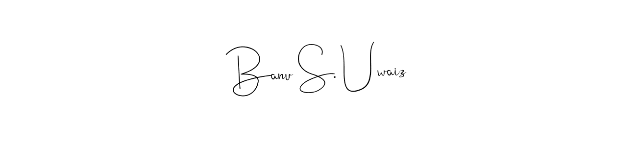 The best way (Andilay-7BmLP) to make a short signature is to pick only two or three words in your name. The name Banu S. Uwaiz include a total of six letters. For converting this name. Banu S. Uwaiz signature style 4 images and pictures png