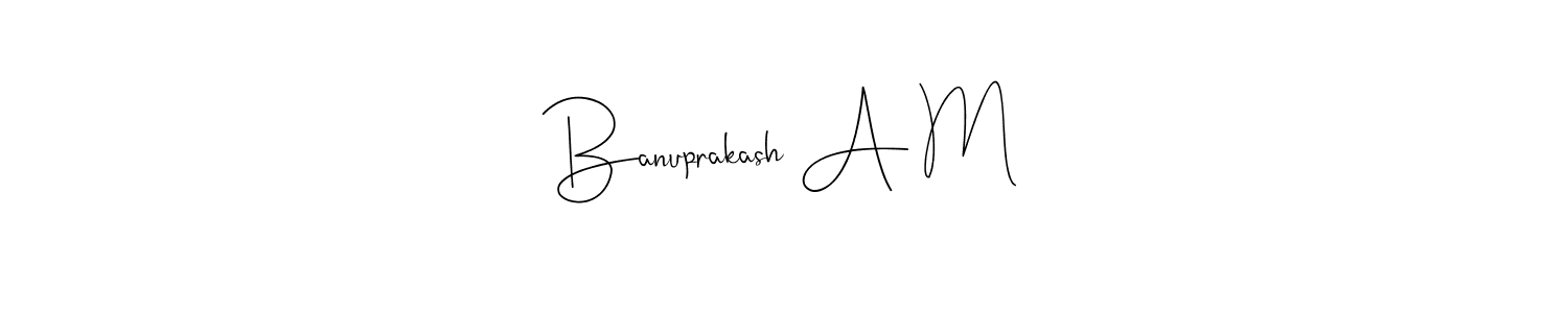 Banuprakash A M stylish signature style. Best Handwritten Sign (Andilay-7BmLP) for my name. Handwritten Signature Collection Ideas for my name Banuprakash A M. Banuprakash A M signature style 4 images and pictures png