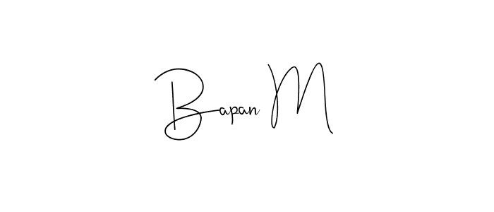 Create a beautiful signature design for name Bapan M. With this signature (Andilay-7BmLP) fonts, you can make a handwritten signature for free. Bapan M signature style 4 images and pictures png