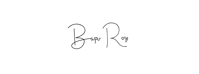 Make a short Bapu Roy signature style. Manage your documents anywhere anytime using Andilay-7BmLP. Create and add eSignatures, submit forms, share and send files easily. Bapu Roy signature style 4 images and pictures png