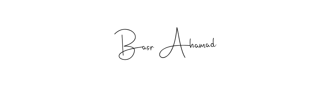 Make a beautiful signature design for name Basr Ahamad. With this signature (Andilay-7BmLP) style, you can create a handwritten signature for free. Basr Ahamad signature style 4 images and pictures png