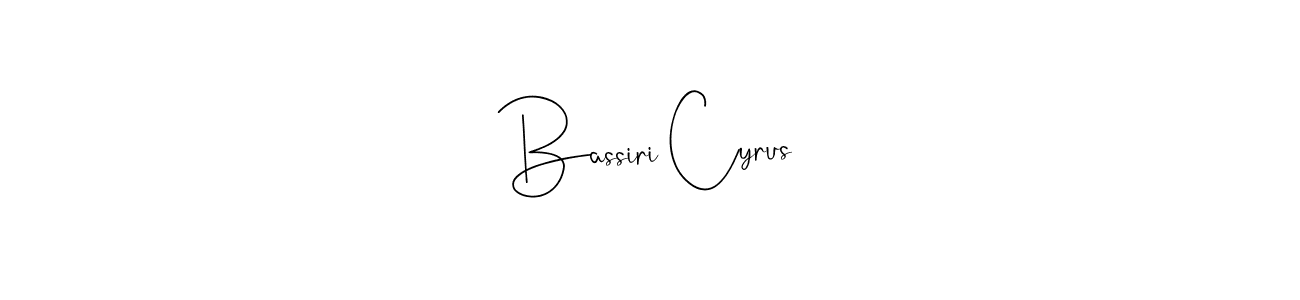 Also we have Bassiri Cyrus name is the best signature style. Create professional handwritten signature collection using Andilay-7BmLP autograph style. Bassiri Cyrus signature style 4 images and pictures png