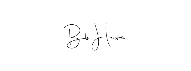 Design your own signature with our free online signature maker. With this signature software, you can create a handwritten (Andilay-7BmLP) signature for name Bb Hazra. Bb Hazra signature style 4 images and pictures png