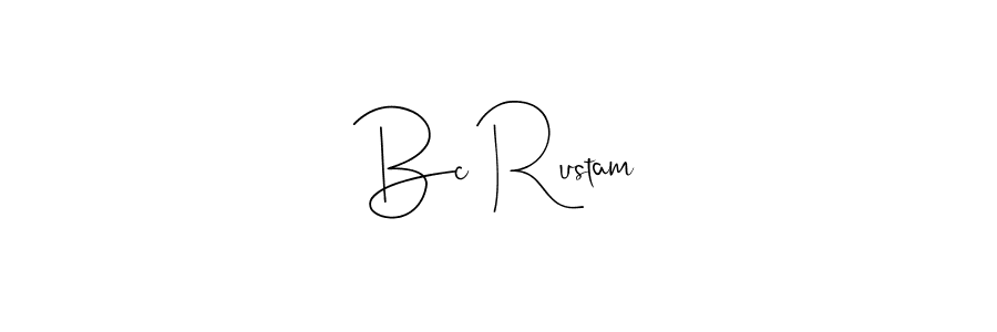 Create a beautiful signature design for name Bc Rustam. With this signature (Andilay-7BmLP) fonts, you can make a handwritten signature for free. Bc Rustam signature style 4 images and pictures png