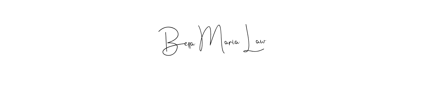 You should practise on your own different ways (Andilay-7BmLP) to write your name (Bella Maria Law) in signature. don't let someone else do it for you. Bella Maria Law signature style 4 images and pictures png