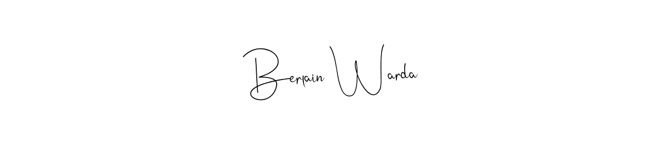 Design your own signature with our free online signature maker. With this signature software, you can create a handwritten (Andilay-7BmLP) signature for name Berlain Warda. Berlain Warda signature style 4 images and pictures png