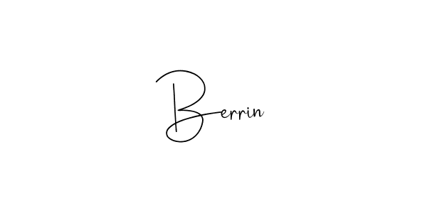 Make a beautiful signature design for name Berrin. With this signature (Andilay-7BmLP) style, you can create a handwritten signature for free. Berrin signature style 4 images and pictures png