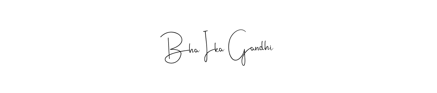 Also we have Bha Ika Gandhi name is the best signature style. Create professional handwritten signature collection using Andilay-7BmLP autograph style. Bha Ika Gandhi signature style 4 images and pictures png