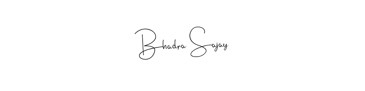 How to make Bhadra Sajay name signature. Use Andilay-7BmLP style for creating short signs online. This is the latest handwritten sign. Bhadra Sajay signature style 4 images and pictures png