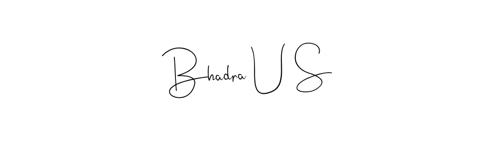 How to make Bhadra U S signature? Andilay-7BmLP is a professional autograph style. Create handwritten signature for Bhadra U S name. Bhadra U S signature style 4 images and pictures png