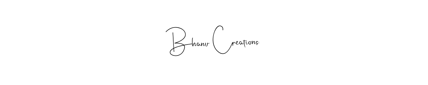 Also we have Bhanu Creations name is the best signature style. Create professional handwritten signature collection using Andilay-7BmLP autograph style. Bhanu Creations signature style 4 images and pictures png