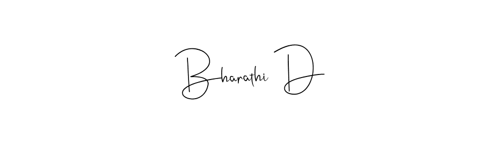 Create a beautiful signature design for name Bharathi D. With this signature (Andilay-7BmLP) fonts, you can make a handwritten signature for free. Bharathi D signature style 4 images and pictures png