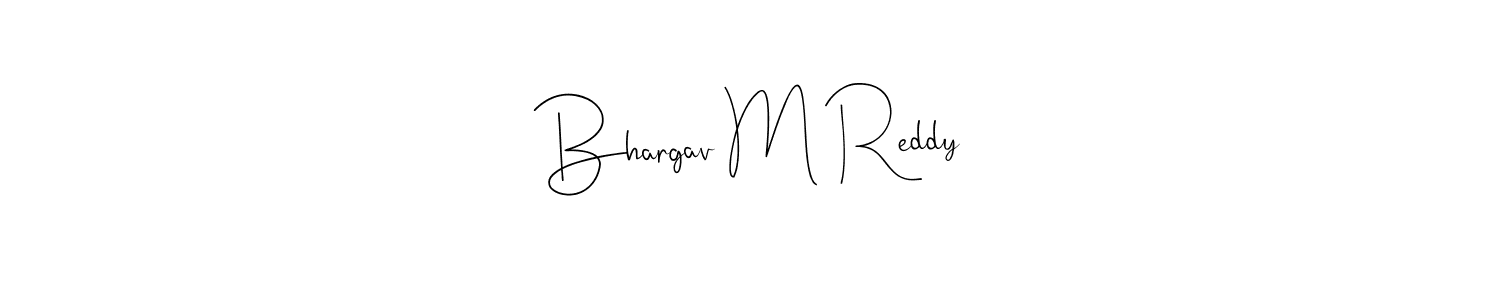 Design your own signature with our free online signature maker. With this signature software, you can create a handwritten (Andilay-7BmLP) signature for name Bhargav M Reddy. Bhargav M Reddy signature style 4 images and pictures png