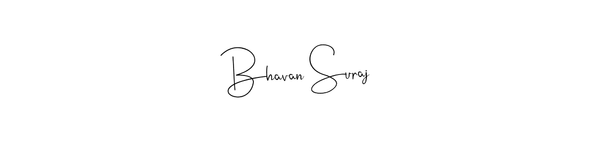 Also we have Bhavan Suraj name is the best signature style. Create professional handwritten signature collection using Andilay-7BmLP autograph style. Bhavan Suraj signature style 4 images and pictures png