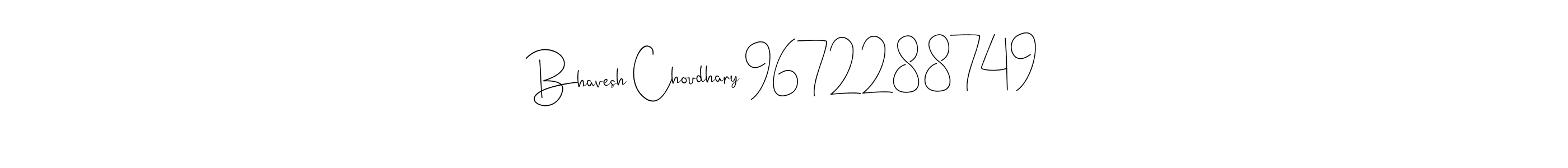 How to make Bhavesh Choudhary 9672288749 name signature. Use Andilay-7BmLP style for creating short signs online. This is the latest handwritten sign. Bhavesh Choudhary 9672288749 signature style 4 images and pictures png