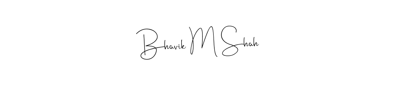 How to make Bhavik M Shah signature? Andilay-7BmLP is a professional autograph style. Create handwritten signature for Bhavik M Shah name. Bhavik M Shah signature style 4 images and pictures png
