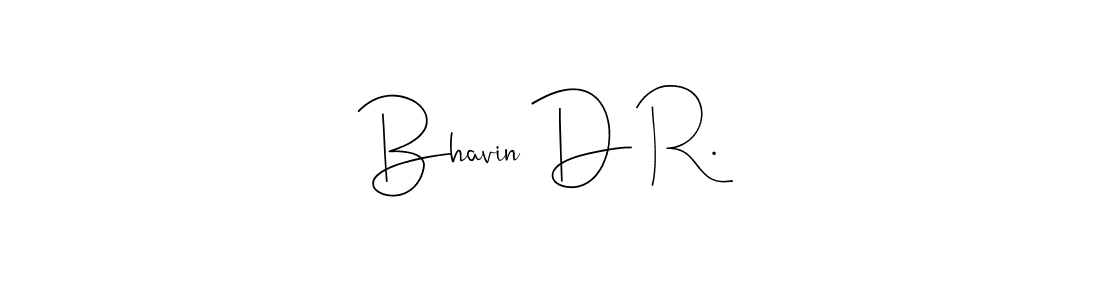 It looks lik you need a new signature style for name Bhavin D R.. Design unique handwritten (Andilay-7BmLP) signature with our free signature maker in just a few clicks. Bhavin D R. signature style 4 images and pictures png