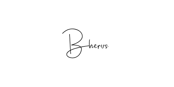 Make a beautiful signature design for name Bherus. With this signature (Andilay-7BmLP) style, you can create a handwritten signature for free. Bherus signature style 4 images and pictures png