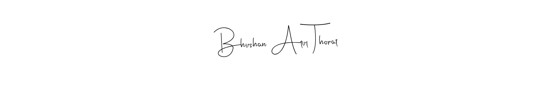 You should practise on your own different ways (Andilay-7BmLP) to write your name (Bhushan Atul Thorat) in signature. don't let someone else do it for you. Bhushan Atul Thorat signature style 4 images and pictures png