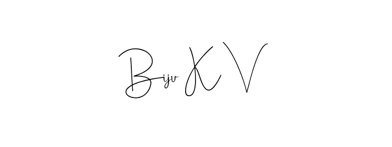 Design your own signature with our free online signature maker. With this signature software, you can create a handwritten (Andilay-7BmLP) signature for name Biju K V. Biju K V signature style 4 images and pictures png