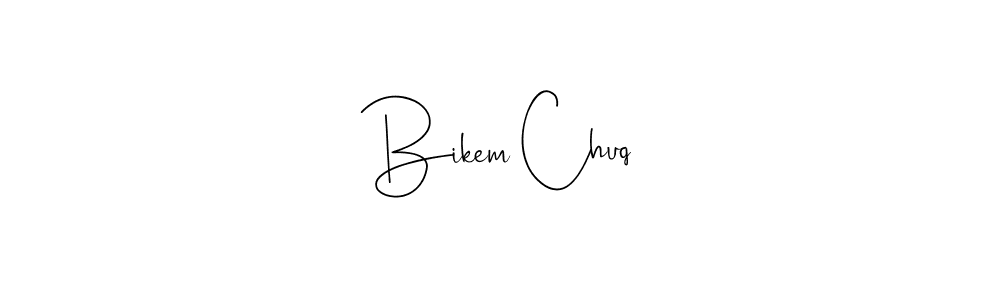 Design your own signature with our free online signature maker. With this signature software, you can create a handwritten (Andilay-7BmLP) signature for name Bikem Chuq. Bikem Chuq signature style 4 images and pictures png