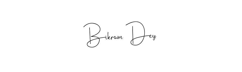 Design your own signature with our free online signature maker. With this signature software, you can create a handwritten (Andilay-7BmLP) signature for name Bikram Dey. Bikram Dey signature style 4 images and pictures png